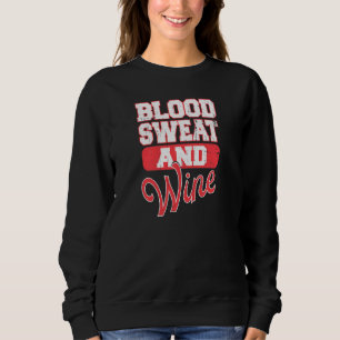 Womens Blood Sweat And Wine Fitness Women's Bodybu Sweatshirt