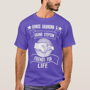 Womens bonus grandma & grand stepson friends for l T-Shirt