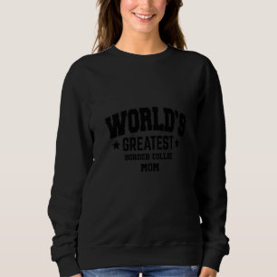 Womens Border Collie For Mum Dog Breed Sweatshirt