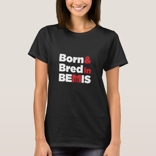 Women's "Born & Bred In Bemis" Dark T-shirt (Front)