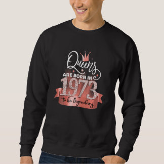 Womens Born In 1973 I Elegant Black Rose Party Out Sweatshirt