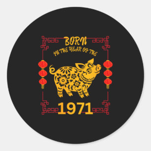 Womens Born In The Year Of The G 1971 Chinese New  Classic Round Sticker