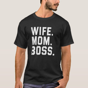 Womens Boss Day Wife Mum Boss Mama Mother's Day B T-Shirt