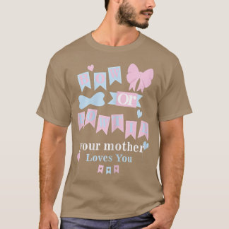 Womens Bow Or Bow Tie Your Mother Loves You Gender T-Shirt
