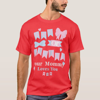 Womens Bow Or Bow Tie Your Mummy Loves You Gender  T-Shirt