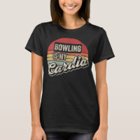 Womens Bowling Is My Cardio Vintage Retro Funny Bo