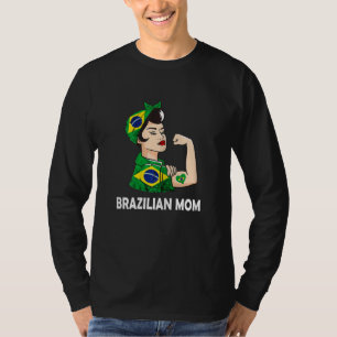 Womens Brazilian Mom Brazil Brazilian Roots Brasil T-Shirt
