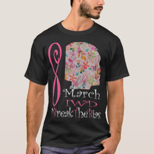 Womens Break The Bias 8 March International Women' T-Shirt