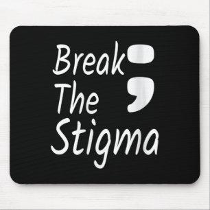 Womens Break The Stigma Semicolon Suicide Preventi Mouse Pad