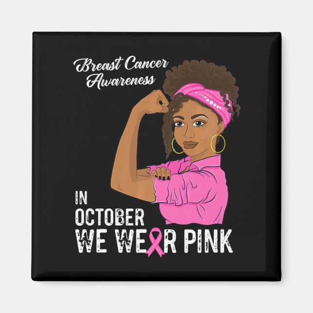 Womens Breast Cancer Awareness In October We Wear  Magnet (Front)