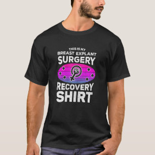 Womens Breast Implant Removal Explant Surgery Brea T-Shirt