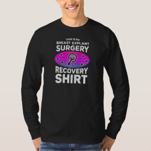 Womens Breast Implant Removal Explant Surgery Brea T-Shirt