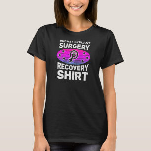 Womens Breast Implant Removal Explant Surgery Brea T-Shirt