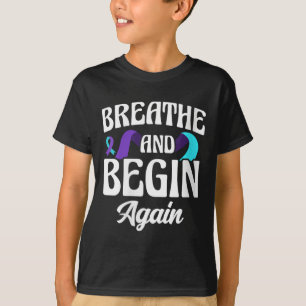 Womens Breathe And Begin Again Depression Awarenes T-Shirt