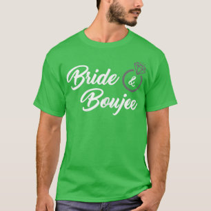 Womens Bride & Boujee  (funny bride )  T-Shirt