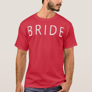 Womens Bride, Bridal Party, Bachelorette Party, We T-Shirt
