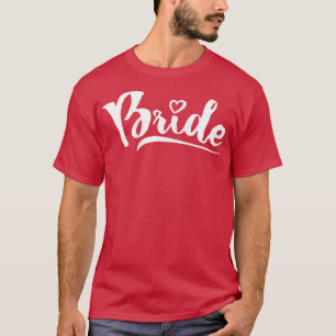 Womens Bride Cute Matching Wedding Party And Bache T-Shirt