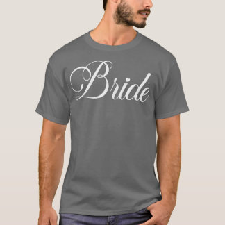 Womens Bride Matching Wedding Party Bridal Shower  T-Shirt
