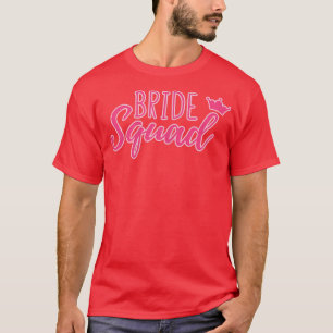 Womens Bride Squad Matching Cute For Bachelorette  T-Shirt