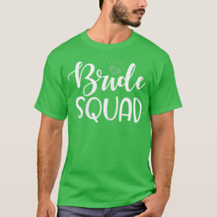 Womens Bride Squad Wedding Party And Bachelorette T-Shirt