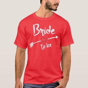 Womens Bride to be Bride JGA Wedding T-Shirt