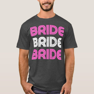 Womens Bride To Be Wedding Announcement Future Bri T-Shirt