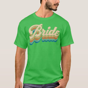 Womens Bride Wedding Bridal Bachelorette Party Ret T-Shirt