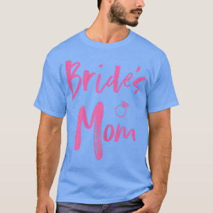 Womens Brides Mum  Pink Bridal Party  T-Shirt