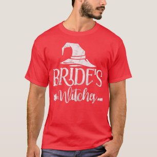 Womens Bride's Witches Bridesmaid Bachelorette Hal T-Shirt