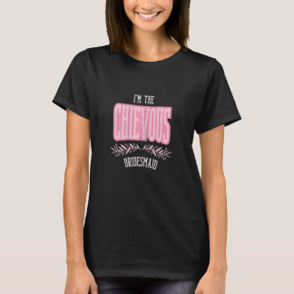 Womens   Bridesmaid Chievous Matching Bachelorette T-Shirt