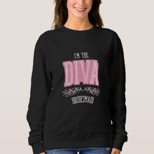 Womens  Bridesmaid Diva Matching Bachelorette Part Sweatshirt