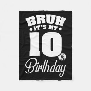 Womens Bruh 10th Birthday 10 Year Old Birthday Fleece Blanket