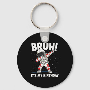 Womens Bruh It's My Birthday Dabbing Astronaut 1 2 Key Ring