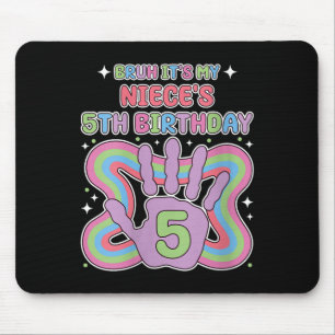 Womens Bruh, Its My Niecess 5th Birthday Aunt Uncl Mouse Pad