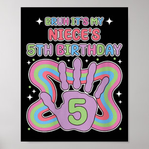 Womens Bruh, Its My Niecess 5th Birthday Aunt Uncl Poster