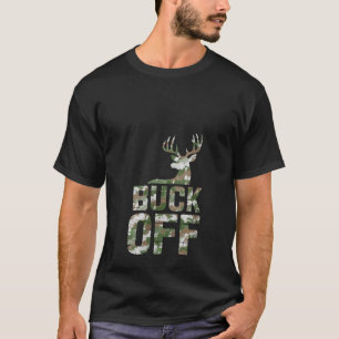 Womens Buck Off Funny Buck Deer Hunting Joke Hunte T-Shirt