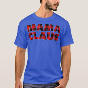 Womens Buffalo Plaid Mama Claus Christmas Holiday T-Shirt