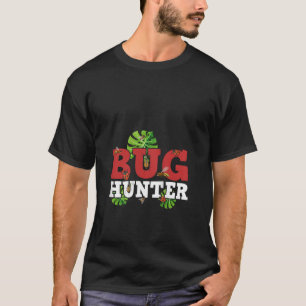 Womens Bug Hunter Catcher Funny Bug Insect Hunter T-Shirt