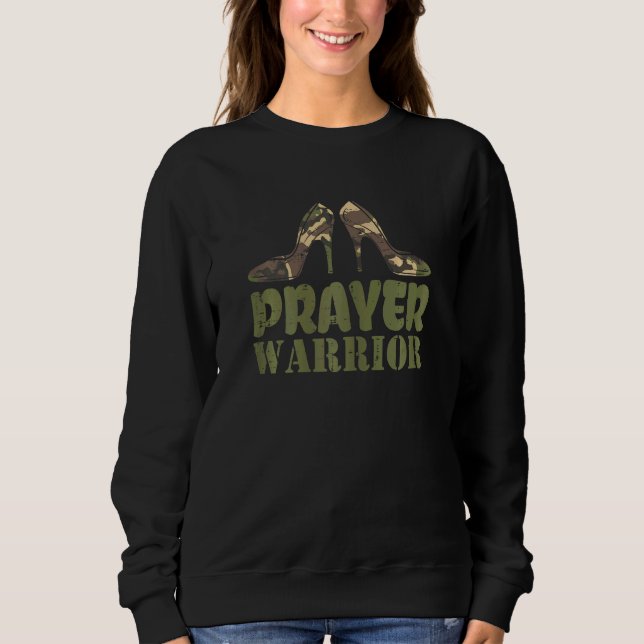 Womens Camo Heels Prayer Warrior Faith God Jesus C Sweatshirt (Front)