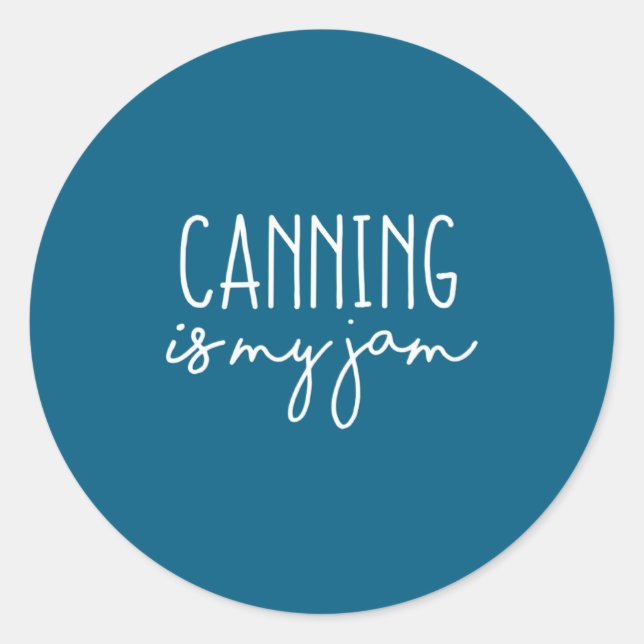 Womens Canning Is My Jam Funny Homesteading Homest Classic Round Sticker (Front)