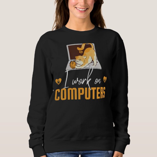 Womens Cat Mum I Work On Computers Cat Sweatshirt (Front)