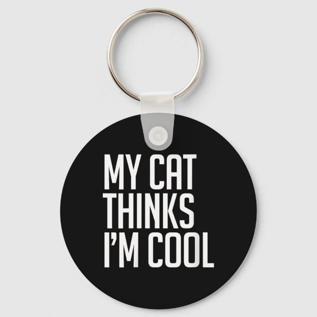 Womens Cat Thinks Cool Sarcastic Birthday Quote Key Ring (Front)
