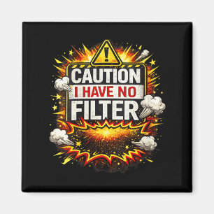 Womens Caution Have Filter Funny Sarcastic Humour Magnet