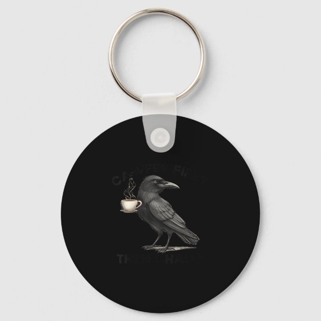 Womens Cawfee First Then Chaos Coffee Raven Bird H Key Ring (Front)