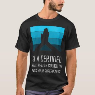 Womens Certified Mental Health Counsellor Whatu201 T-Shirt