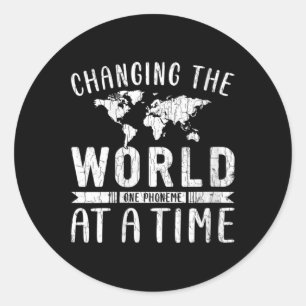 Womens Changing The World Funny Dyslexic Dyslexia Classic Round Sticker