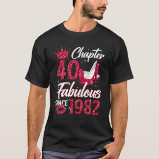 Womens Chapter 40 Fabulous Since 1982 40Th Birthda T-Shirt
