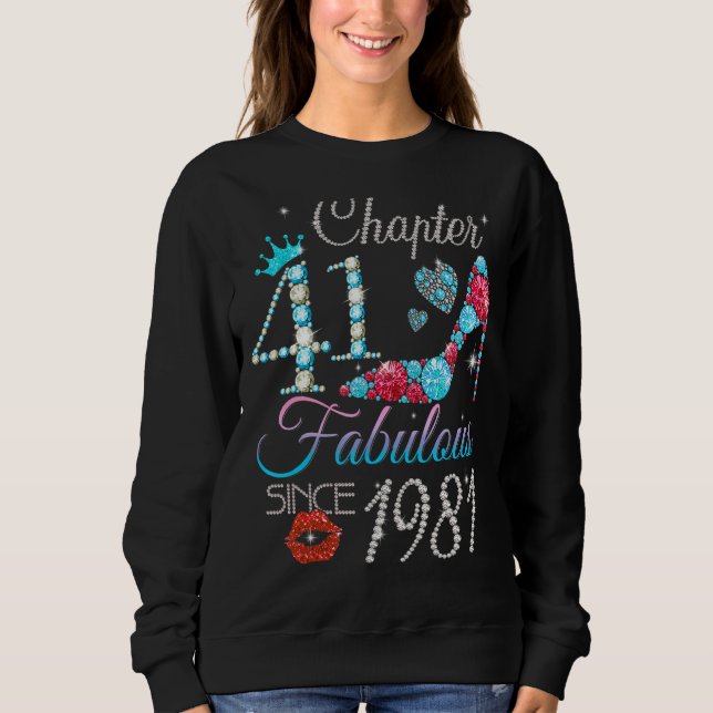 Womens Chapter 41 Fabulous Since 1981 41st Birthda Sweatshirt (Front)