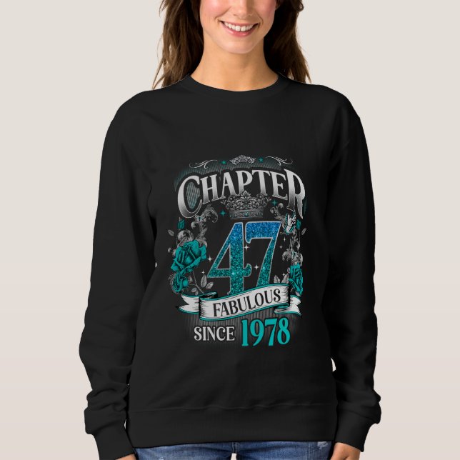 Womens Chapter 47 Fabulous Since 1978 47th Birthda Sweatshirt (Front)