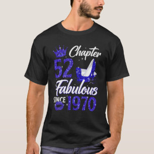 Womens Chapter 52 Fabulous Since 1970 52Nd Birthda T-Shirt
